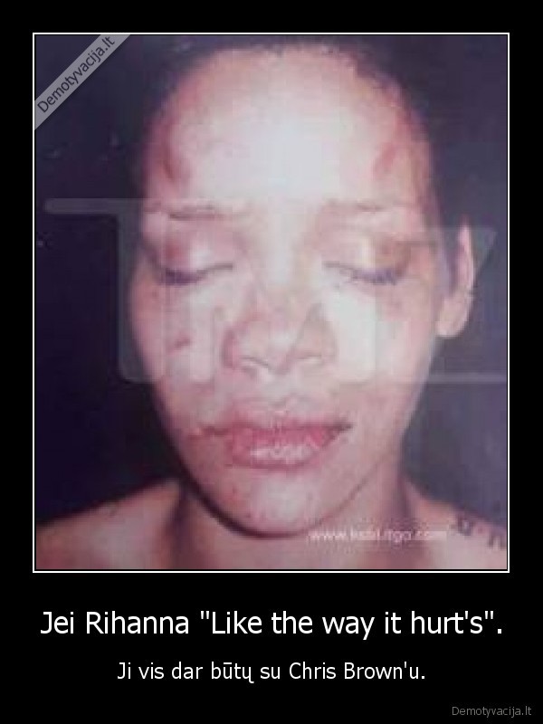 Jei Rihanna &quot;Like the way it hurt's&quot;.
