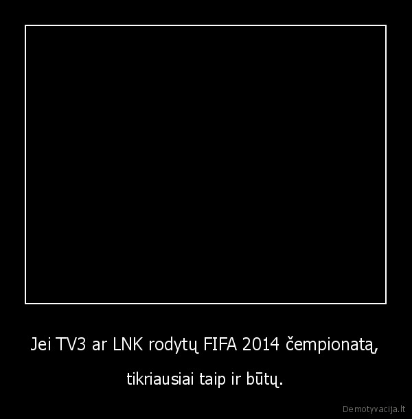 fifa,2014,futbolas,tv3,lnk,sportas,lrt,komercine,televizija