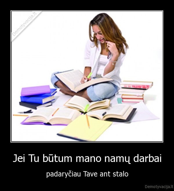 Jei Tu būtum mano namų darbai