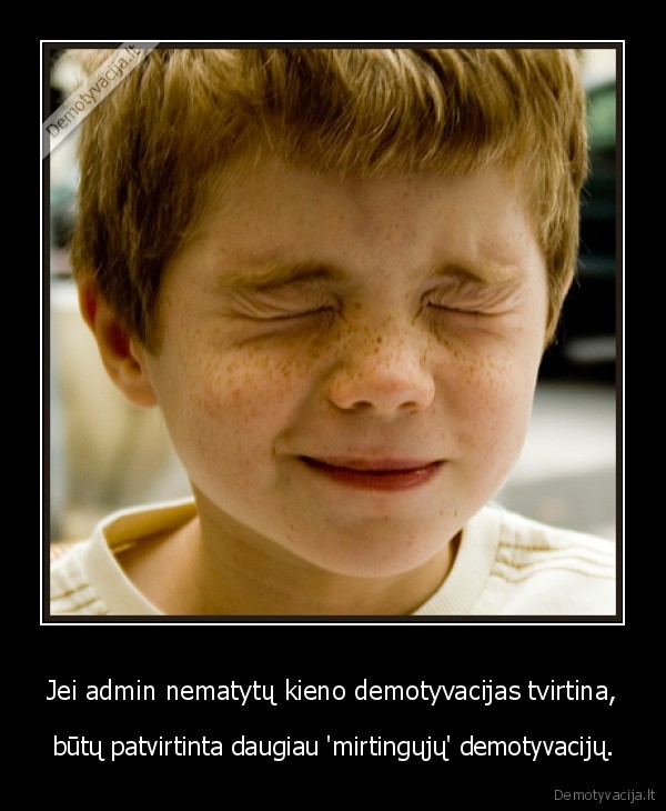 admin,demotyvacija,patvirtinti