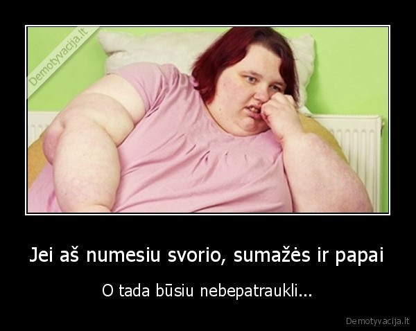 stora, moteris,storule,dideli, papai