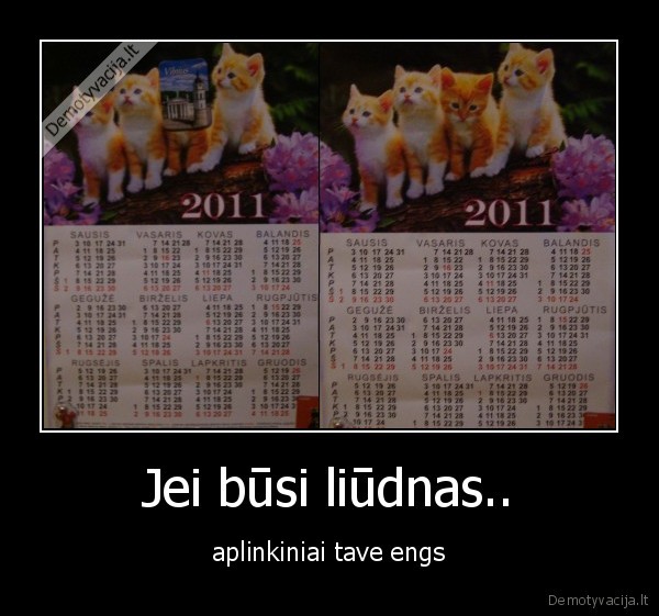 Jei būsi liūdnas..