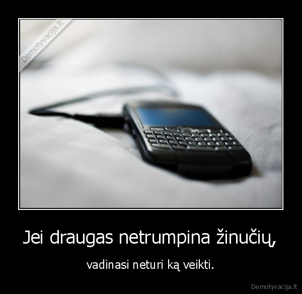 Jei draugas netrumpina žinučių,