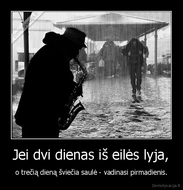 Jei dvi dienas iš eilės lyja,