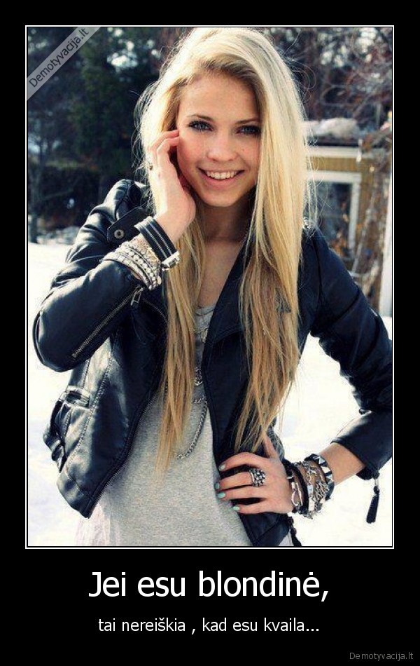 Jei esu blondinė,