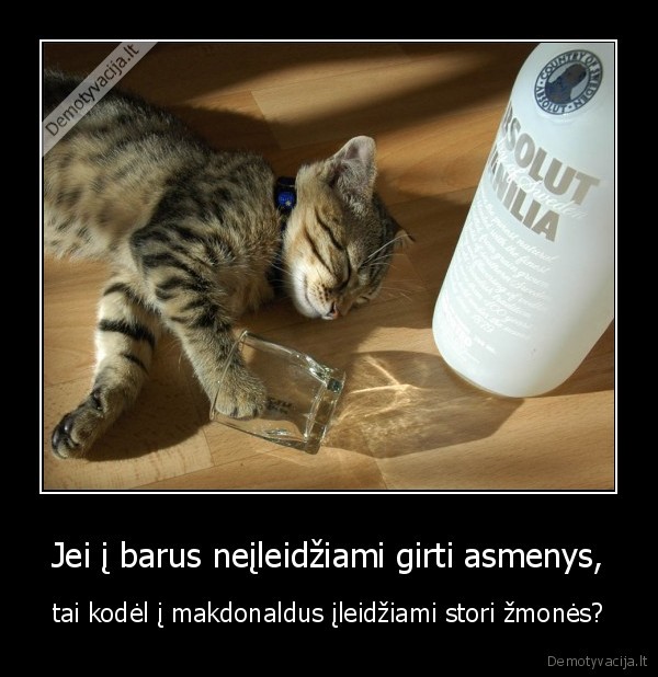Jei į barus neįleidžiami girti asmenys,