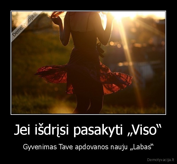 Jei išdrįsi pasakyti „Viso“