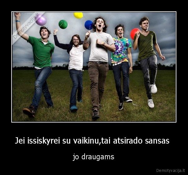 Jei issiskyrei su vaikinu,tai atsirado sansas 
