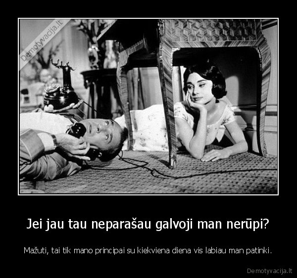 Jei jau tau neparašau galvoji man nerūpi?