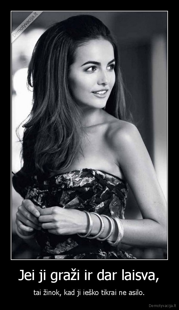 Jei ji graži ir dar laisva,