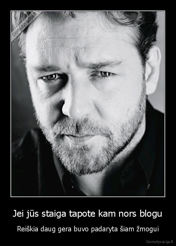 geri, darbai,blogas, elgesys