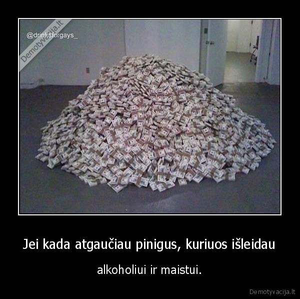 alkoholis,maistas,pinigai