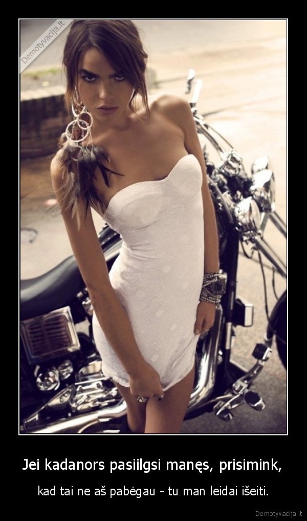 Jei kadanors pasiilgsi manęs, prisimink,