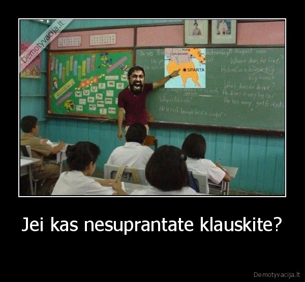 Jei kas nesuprantate klauskite?