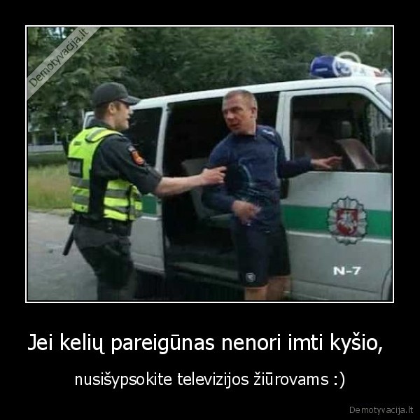 Jei kelių pareigūnas nenori imti kyšio, 