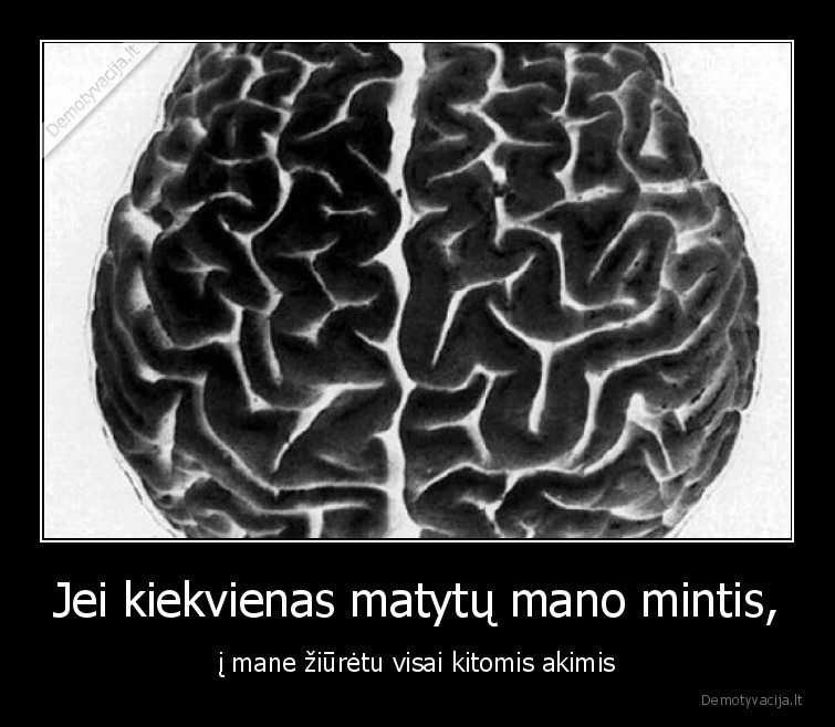 mintys,mano,ziureti,kitomis, akimis