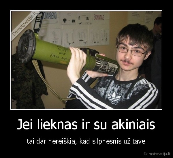 Jei lieknas ir su akiniais