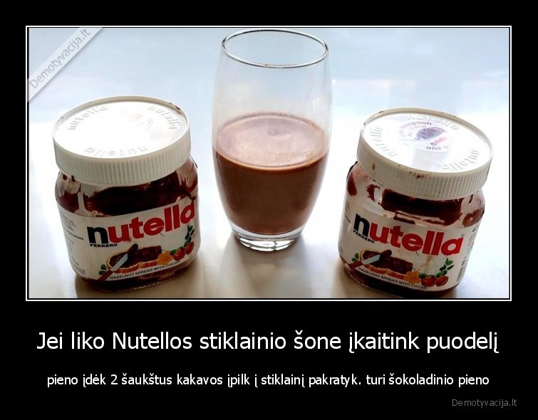Jei liko Nutellos stiklainio šone įkaitink puodelį