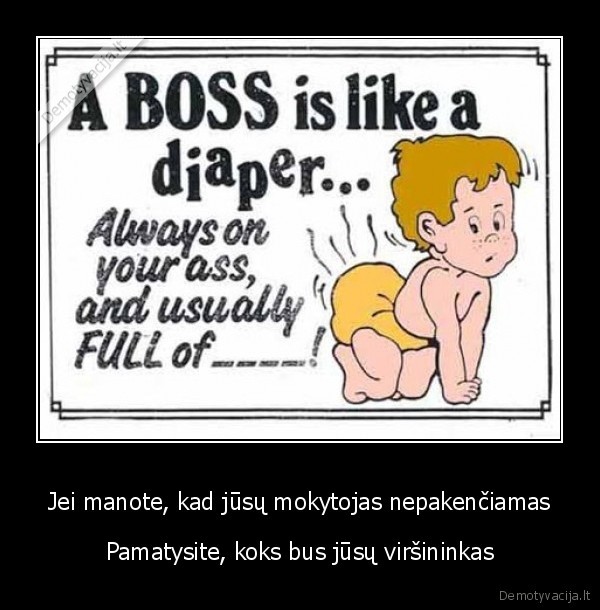 Jei manote, kad jūsų mokytojas nepakenčiamas