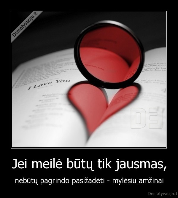Jei meilė būtų tik jausmas,