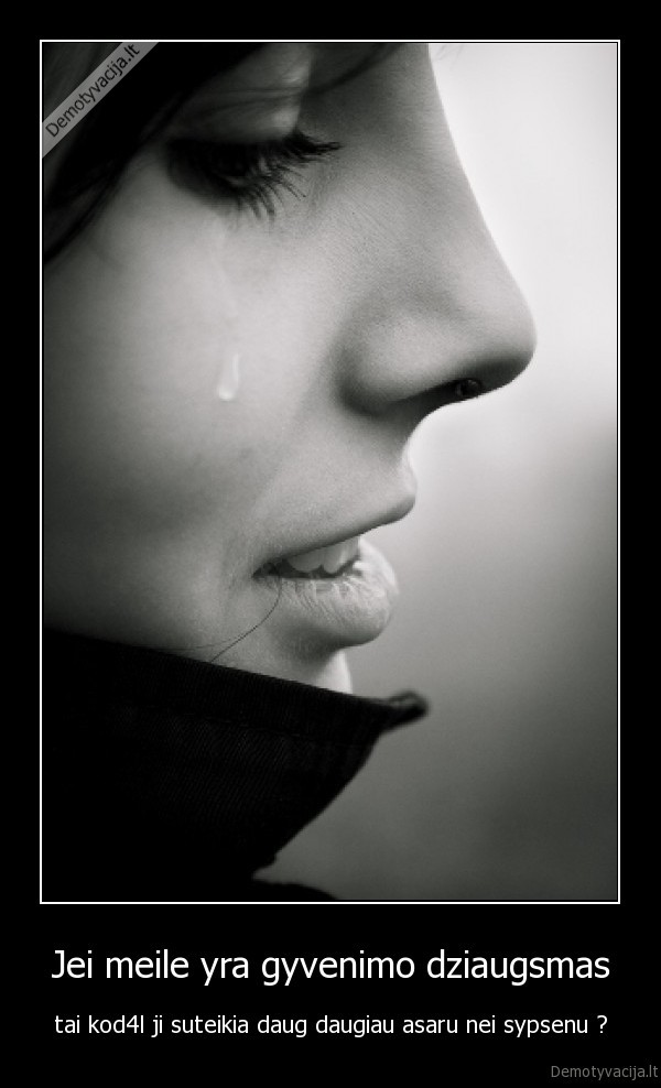 Jei meile yra gyvenimo dziaugsmas