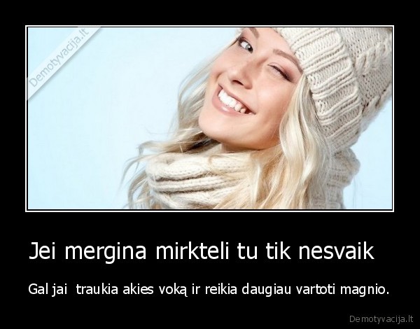 mergina,mirkteli,magnis,akies, vokas