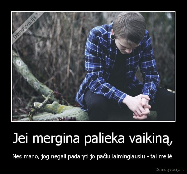 Jei mergina palieka vaikiną,