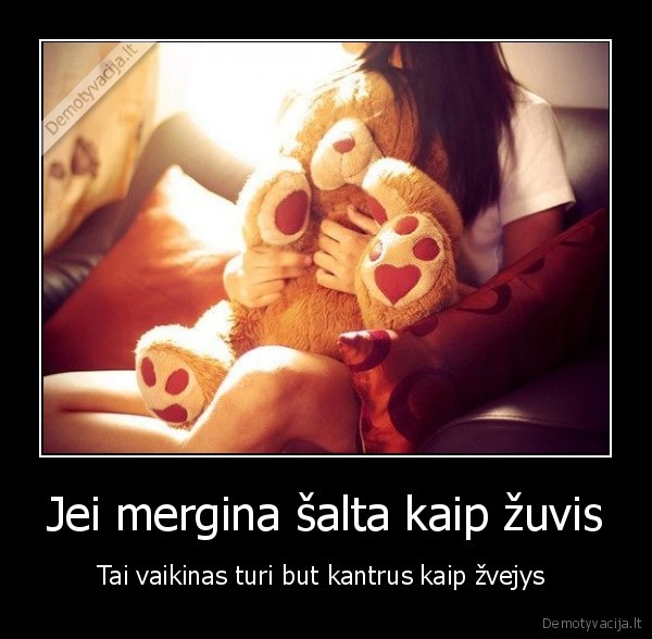 Jei mergina šalta kaip žuvis