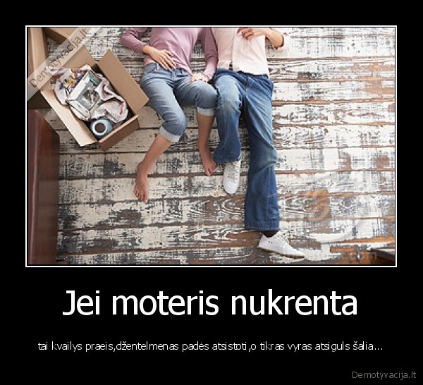 Jei moteris nukrenta