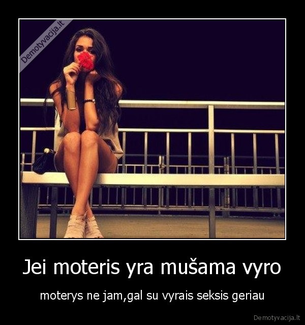 Jei moteris yra mušama vyro