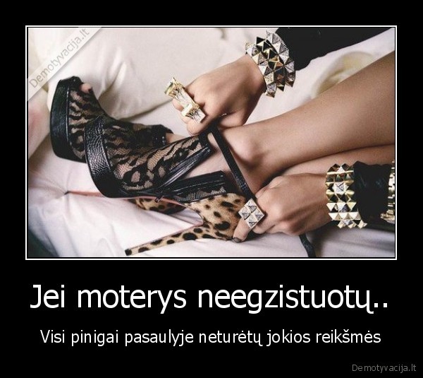 Jei moterys neegzistuotų..