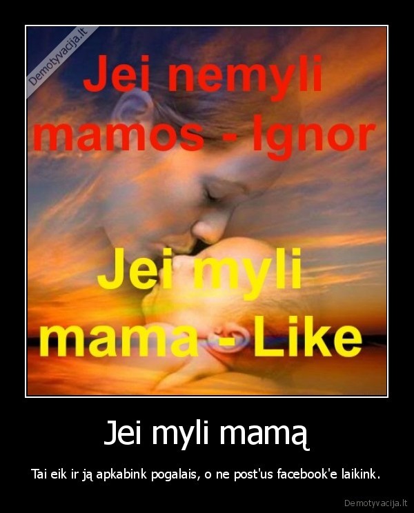 Jei myli mamą