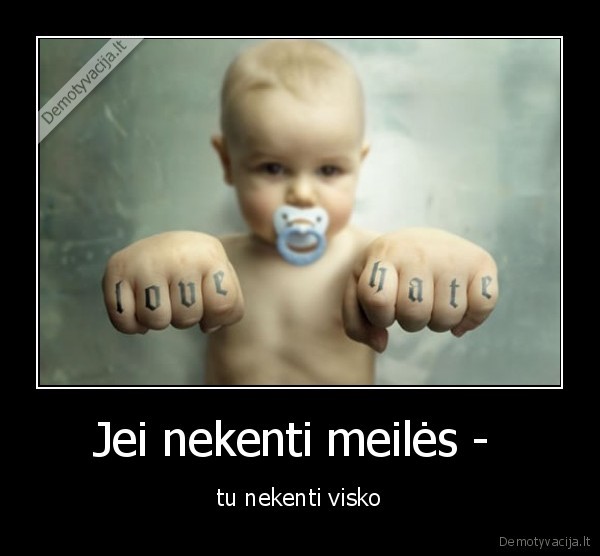 Jei nekenti meilės - 