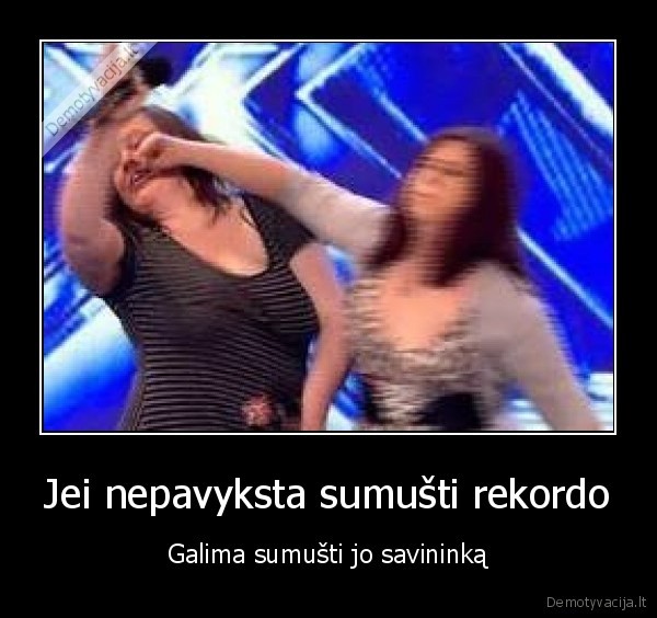 nelaimejai,dauzyk,uzmusk,su,saukstu