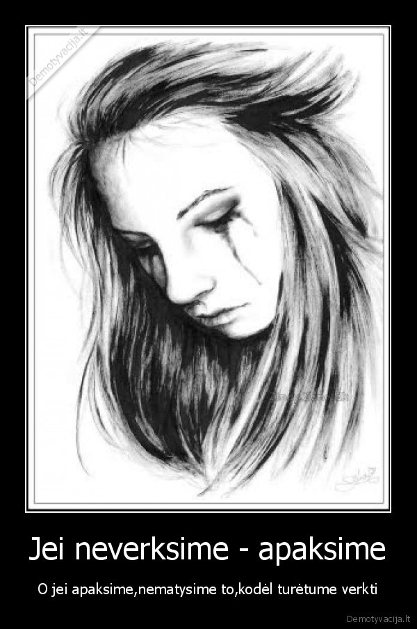 Jei neverksime - apaksime