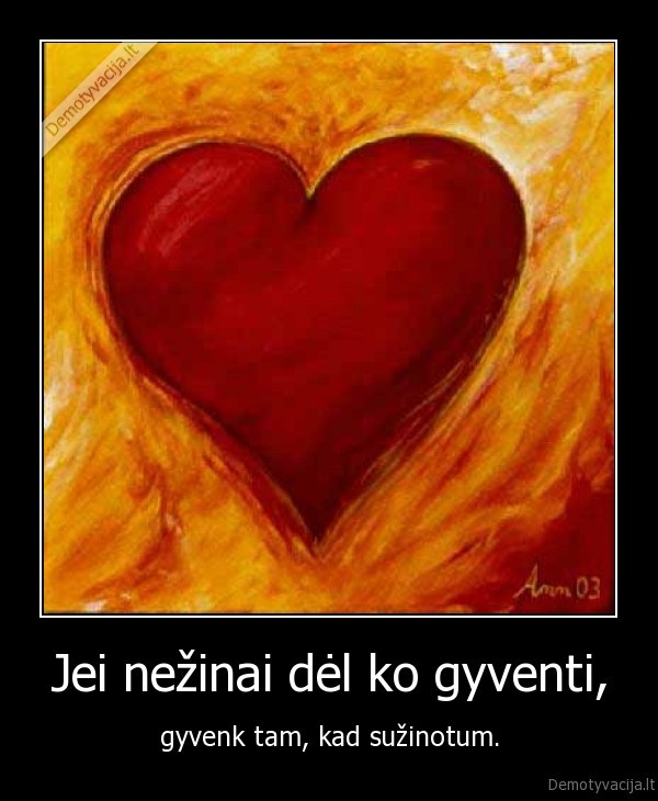 gyvenimas,nezinai,tam,kad