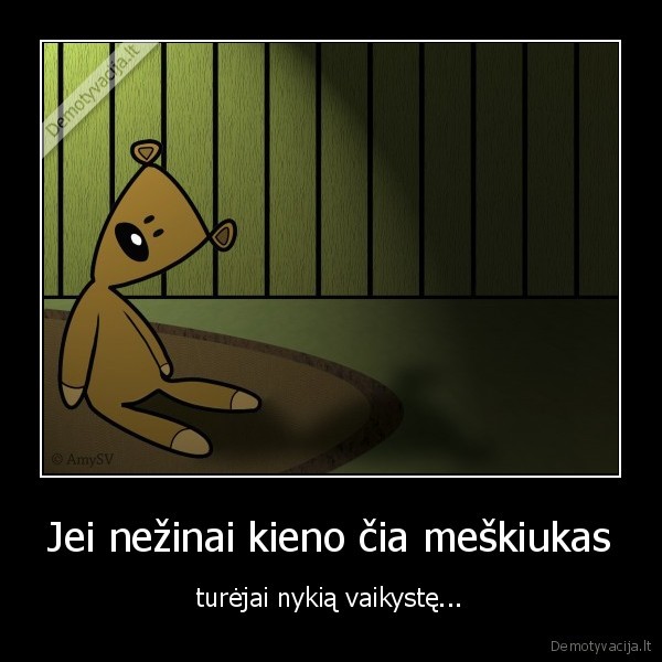 Jei nežinai kieno čia meškiukas