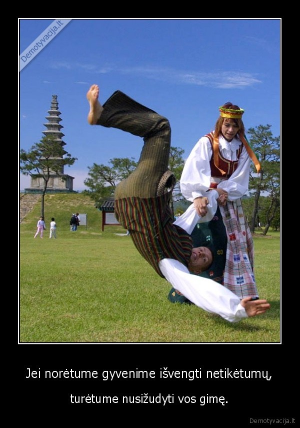 gyvenimas,netiketumai