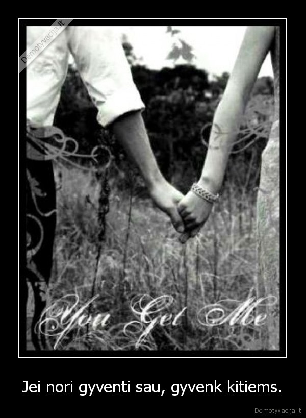 gyveni, sau, gyveni, kitiems
