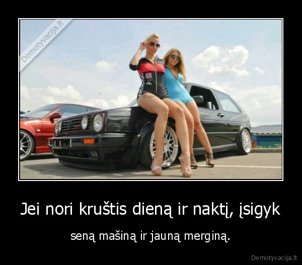 mergina,masina,golfas,seksas