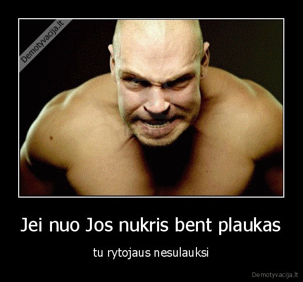 ji,meile,pyktis,negyvensi,nesulauksi,mergina,vaikinas,santykiai