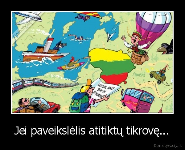 Jei paveikslėlis atitiktų tikrovę...