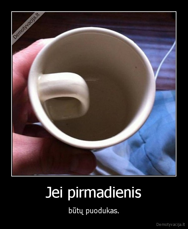 pirmadienis,puodukas,fail