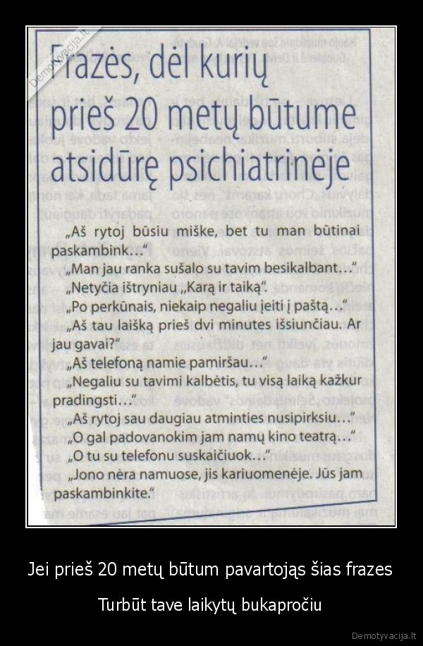Jei prieš 20 metų būtum pavartojąs šias frazes