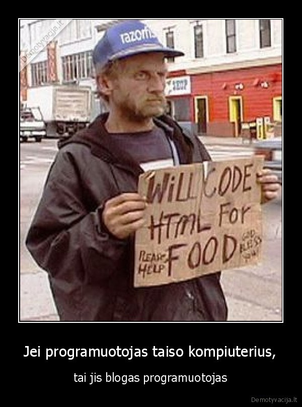 Jei programuotojas taiso kompiuterius,