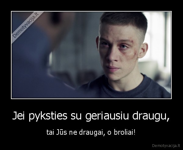 Jei pyksties su geriausiu draugu,
