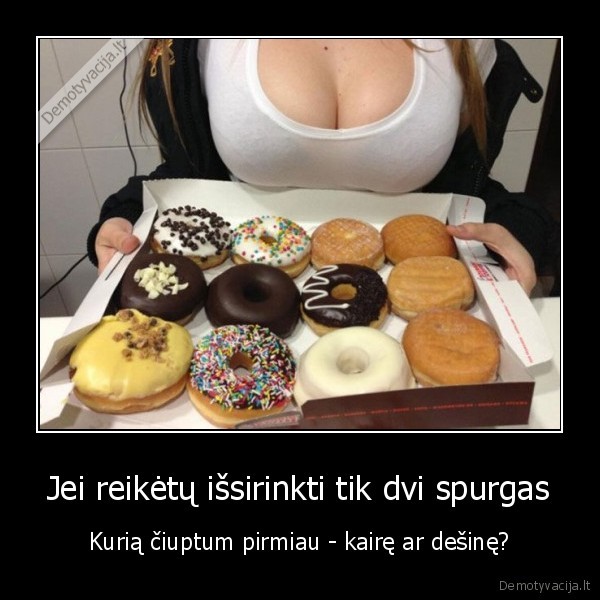 dideli, papai,grazus, papukai,spurgos