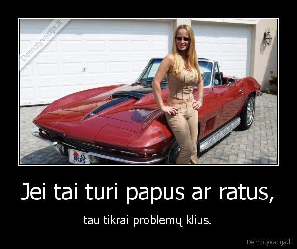 ratai,papai,masina,mergina,problema