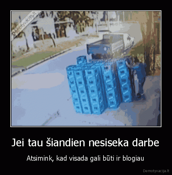 bloga, diena,sunki, diena, darbe