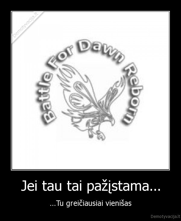 Jei tau tai pažįstama...